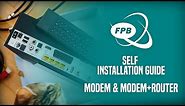 Modem & Modem+Router | Self Installation Guide | FPB