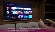 How to pair gamepad to SKYWORTH Android TV