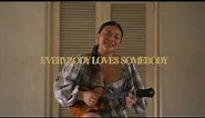 everybody loves somebody (ukulele cover) | Reneé Dominique