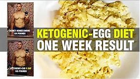 Ketogenic Egg Diet | 1 WEEK RESULTS - 19 POUNDS???!!!