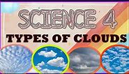 GRADE 4 TYPES OF CLOUDS | Stratus, Cirrus, Cumulus, Nimbus #science4 #sciencelesson