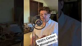Five foot Two into the 1920’s carbon microphone.