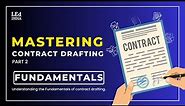 Mastering Contract Drafting | Fundamentals | Part 2 of 6| LEd INDIA #2