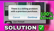 SOLVED || Billing problem with a previous purchase!! Can't download apps on IOS/IPhone? | TechLane