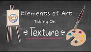 Art Education - Elements of Art - Texture - Getting Back to the Basics - Art For Kids - Art Lesson