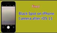 How to Get Rid of Black Spot on iPhone Camera Lens after iOS 13/13.4?