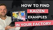 Continuous Improvement Kaizen : How to find kaizen examples in your factory