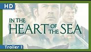 In the Heart of the Sea (2015) Trailer 1