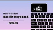 How to enable ASUS Notebook Backlit Keyboard? | ASUS SUPPORT