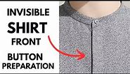 INVISIBLE SHIRT FRONT BUTTON PREPARATION