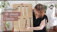 All About Elastic - How to pick the right elastic for your sewing project