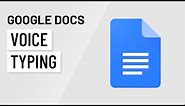 Google Docs: Voice Typing