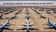 The busiest Afghanistan airport in the world: Kandahar Airport, Afghanistan
