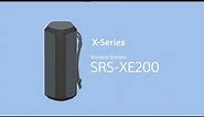 Sony Wireless Speaker X-Series SRS-XE200 Official Product Video