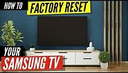 How to Factory Reset Your Samsung TV