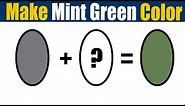 How To Make Mint Green Color - What Color Mixing To Make Mint Green