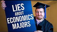 6 Biggest Lies About Majoring in Economics