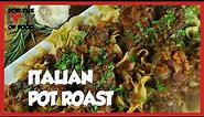 Italian beef pot roast | stracotto beef
