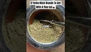 5 Yerba Mate Brands To Get With A Fine Cut🧉