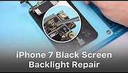 iPhone 7 Black Screen/ No Display Backlight Repair