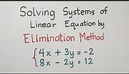 How to Solve Systems of Linear Equations by ELIMINATION METHOD ( Addition Method)