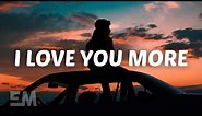 Nick Wayne - I Love You More (Lyrics)