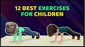 12 BEST EXERCISES FOR CHILDREN TO DO AT HOME