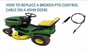 HOW TO REPLACE A BROKEN PTO CONTROL CABLE ON A JOHN DEERE