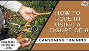 How to ROPE IN using a Figure 8 | Rappelling Techniques