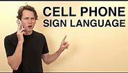 Cell Phone Sign Language