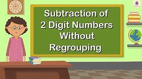 Subtraction of 2 Digit Numbers Without Regrouping (Without Borrowing) | Maths Grade 1 | Periwinkle