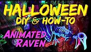 DIY Animated Raven HALLOWEEN Prop & How-To Video Tutorial