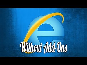 How to Run Internet Explorer Without Add ons
