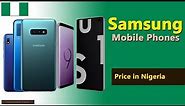 Samsung Mobile Price in Nigeria | Samsung Phones prices in Nigeria - 2019
