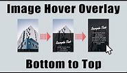 How to Create Image Hover Overlay Slide from Bottom to Top with HTML and CSS