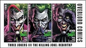 Batman: Three Jokers…Or The Killing Joke: Rebirth?
