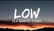 Flo Rida - Low ft. T-Pain (Lyrics) | Apple bottom jeans |