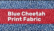 Blue Cheetah Print Fabric