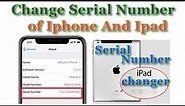 How To Change Serial Number of Iphone And Ipad