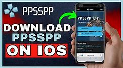 How To Download PPSSPP On IOS For FREE (100% Working) - Full Tutorial (2024)