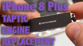 iPhone 8 Plus Taptic Engine Replacement