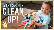 5 Tricks to Get Kids to CLEAN UP!