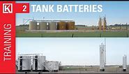 Tank Battery Intro Overview [Oil & Gas Training Basics]
