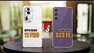 🔥 Duel High Tech! Oppo Reno 11 Pro vs Samsung S23 FE Off in a Smartphone Showdown!