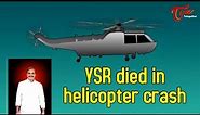 YSR died in helicopter crash