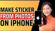 How to make a sticker from photos on iphone - Full Guide 2023