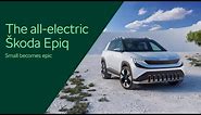 The Škoda Epiq: The next step in our electric evolution
