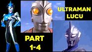 Gabungan Ultraman Lucu part 1- 4. Ultraman Funny😂😂