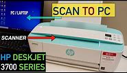 How To Scan A Document To PC From Your HP DeskJet 3700 Series Printer?