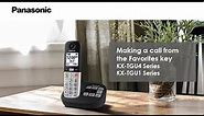 How to make a call from the Favorites Key on the Panasonic telephone KX-TGU4 and KX-TGU1 series.